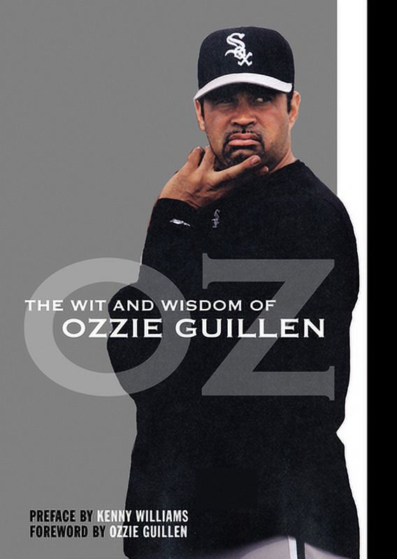 Pre-Owned The Wit and Wisdom of Ozzie Guillen (Paperback) 1572438673 9781572438675