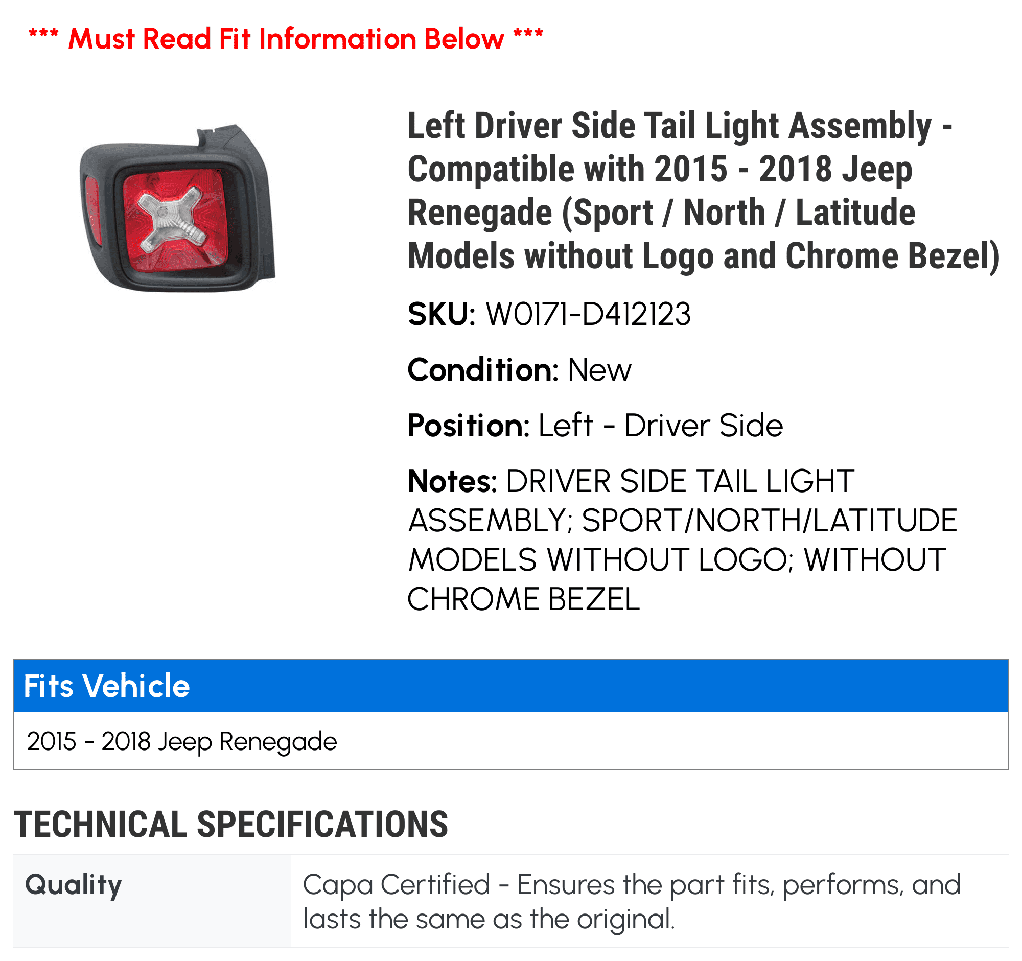 Left Driver Side Tail Light Assembly - Compatible with 2015 - 2018 Jeep Renegade (Sport / North / Latitude Models without Logo and Chrome Bezel) 2016 2017 2019 2020