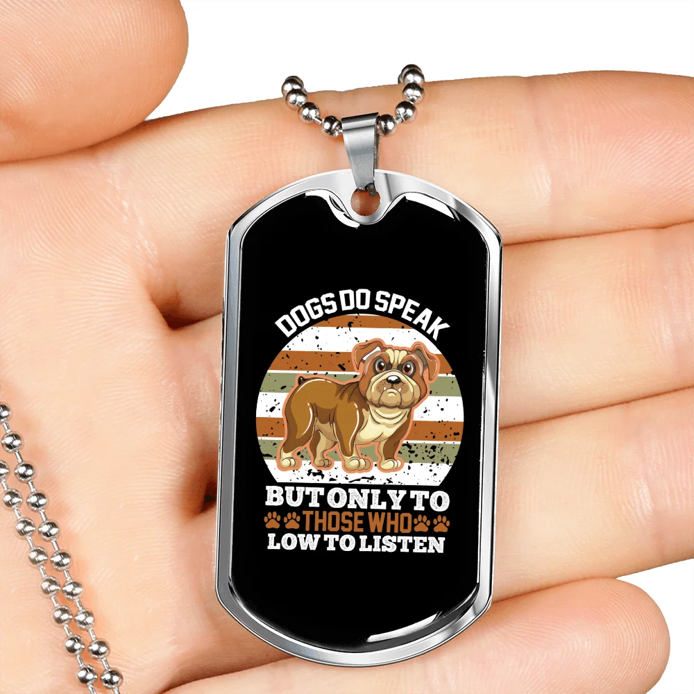 Dog Speaks White Necklace Stainless Steel or 18k Gold Dog Tag 24