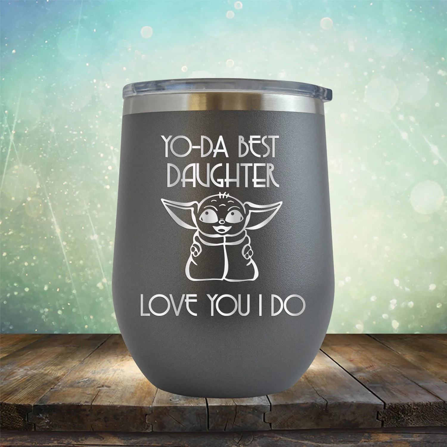 Yo-Da Best Daughter Love You I Do - Engraved 12 oz Grey Wine Cup Unique Funny Birthday Gift Graduation Gifts for Men or Women Daughter Offspring Girl Star Wars Yoda
