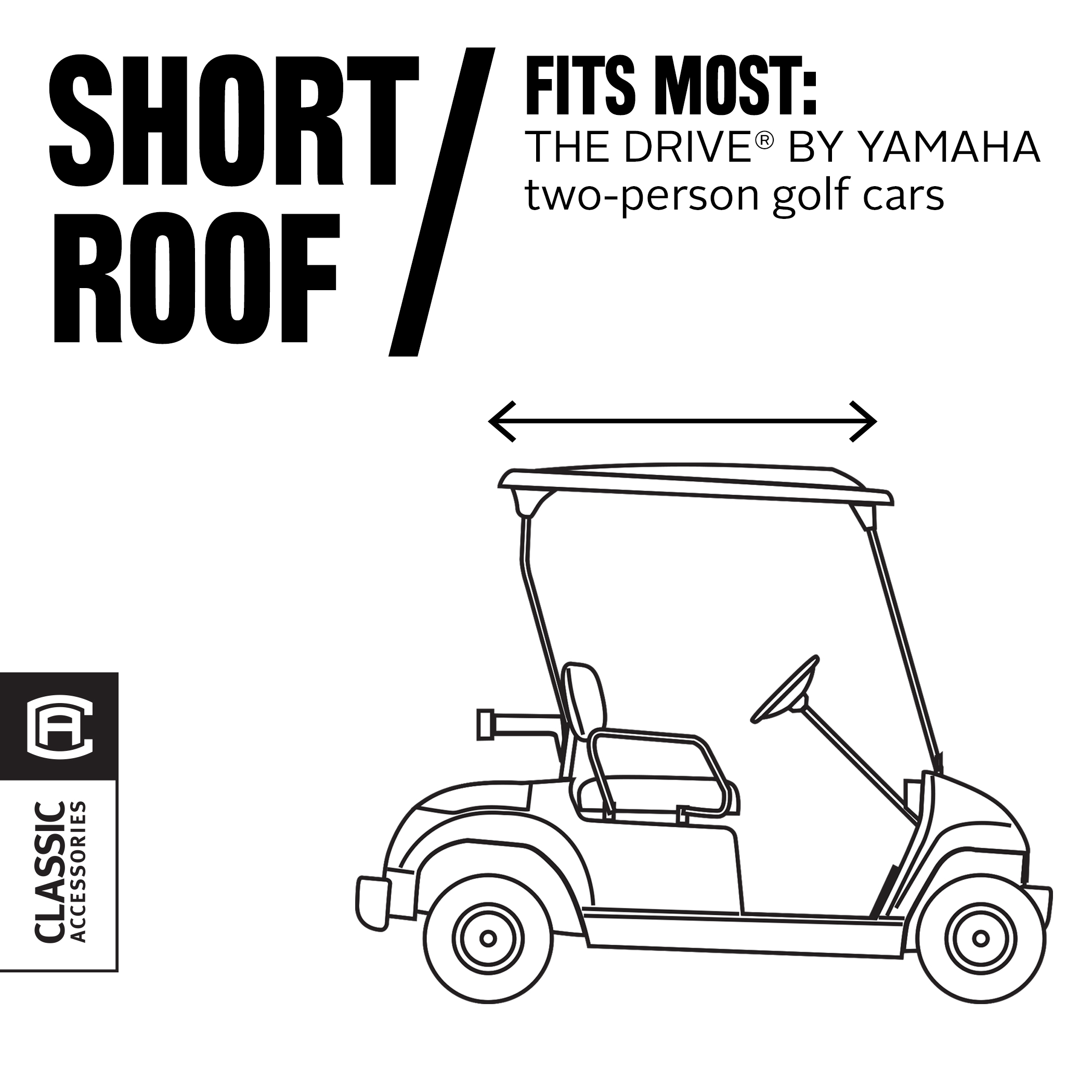 Classic Accessories Fairway Short Roof The Drive by Yamaha FadeSafe Golf Cart Enclosure - Khaki