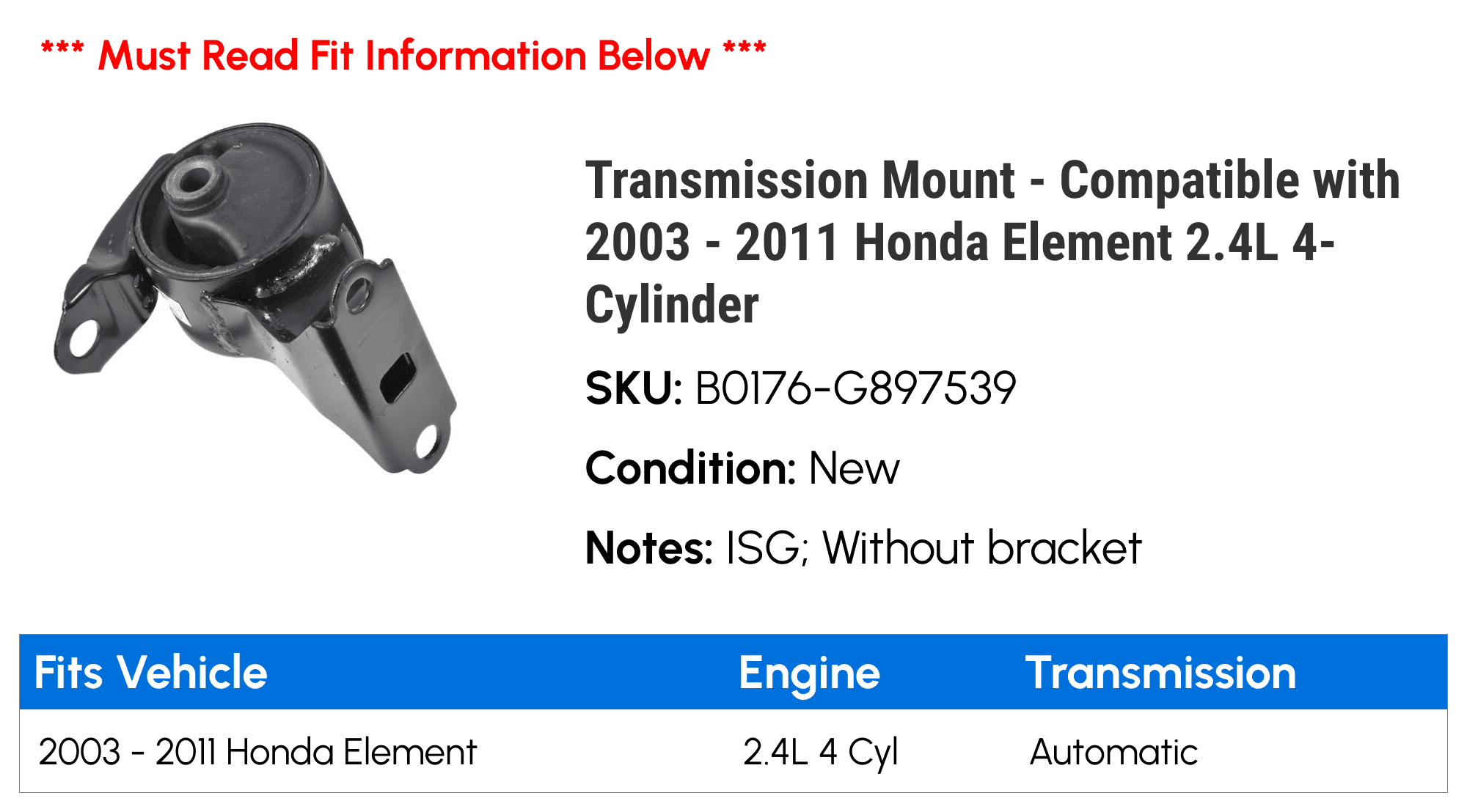 Transmission Mount - Compatible with 2003 - 2011 Honda Element 2.4L 4-Cylinder 2004 2005 2006 2007 2008 2009 2010