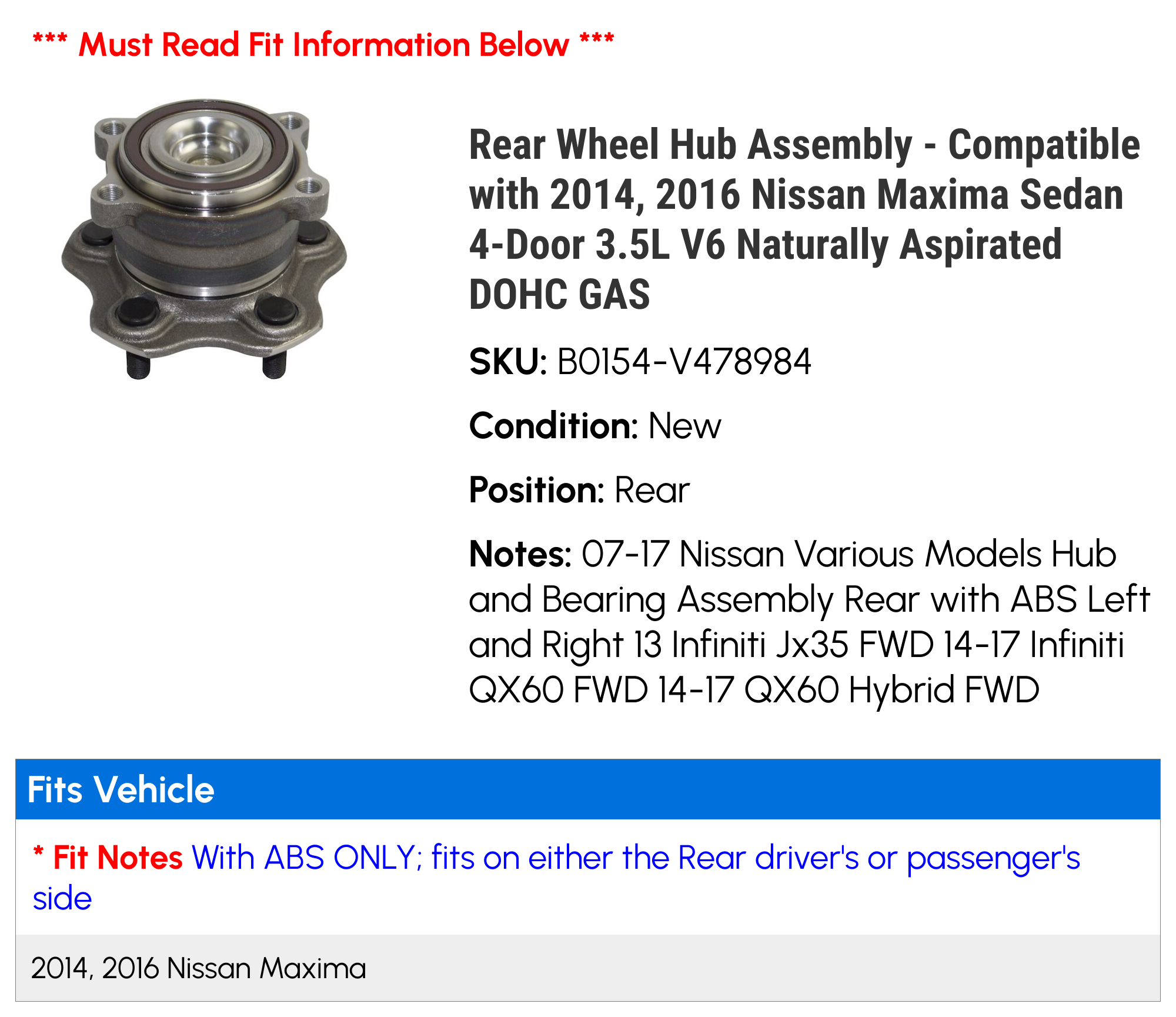 Rear Wheel Hub Assembly - Compatible with 2014, 2016 Nissan Maxima Sedan 4-Door 3.5L V6 Naturally Aspirated DOHC GAS