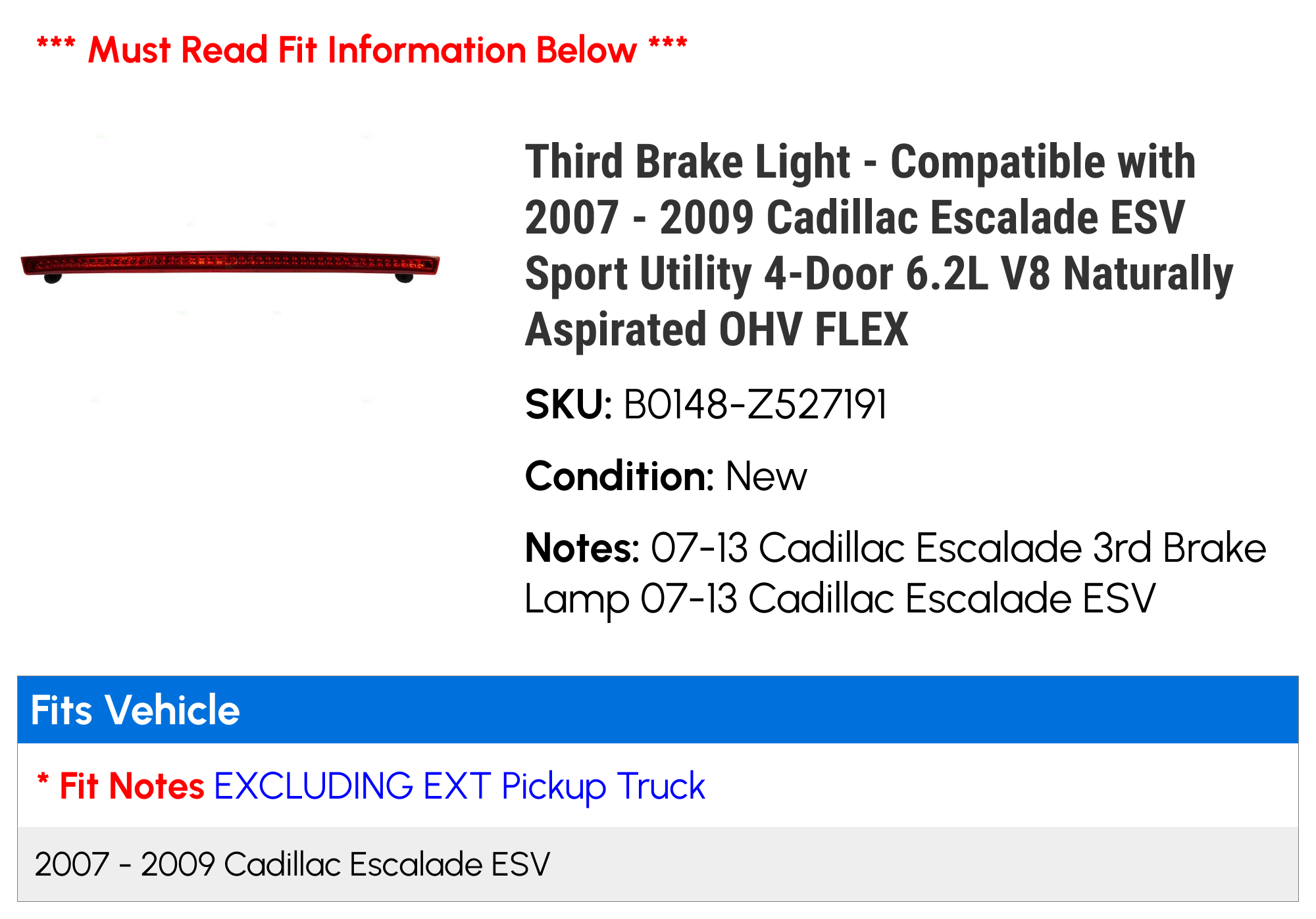Third Brake Light - Compatible with 2007 - 2009 Cadillac Escalade ESV Sport Utility 4-Door 6.2L V8 Naturally Aspirated OHV FLEX 2008